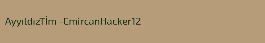AyyıldızTİm -EmircanHacker12